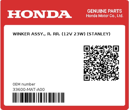 Product image: Honda - 33600-MAT-A00 - WINKER ASSY., R. RR. (12V 23W) (STANLEY)  0