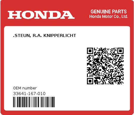 Product image: Honda - 33641-167-010 - .STEUN, R.A. KNIPPERLICHT  0