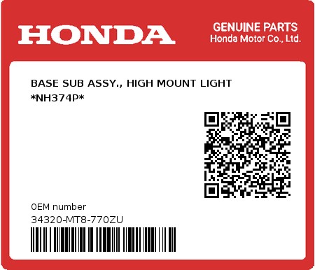 Product image: Honda - 34320-MT8-770ZU - BASE SUB ASSY., HIGH MOUNT LIGHT *NH374P*  0