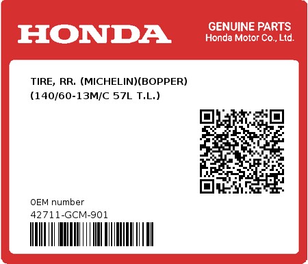 Product image: Honda - 42711-GCM-901 - TIRE, RR. (MICHELIN)(BOPPER) (140/60-13M/C 57L T.L.)  0