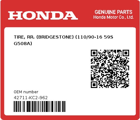 Product image: Honda - 42711-KC2-962 - TIRE, RR. (BRIDGESTONE) (110/90-16 59S G508A) 