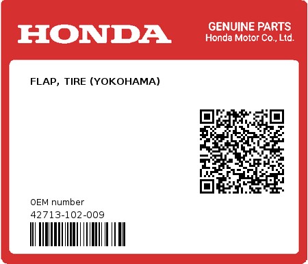 Product image: Honda - 42713-102-009 - FLAP, TIRE (YOKOHAMA)  0