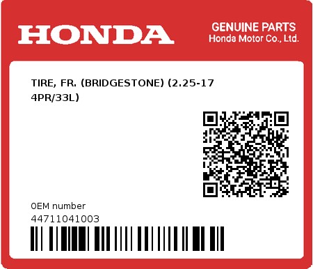 Product image: Honda - 44711041003 - TIRE, FR. (BRIDGESTONE) (2.25-17 4PR/33L)  0