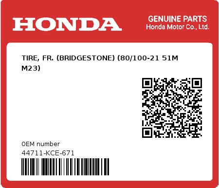 Product image: Honda - 44711-KCE-671 - TIRE, FR. (BRIDGESTONE) (80/100-21 51M M23)  0