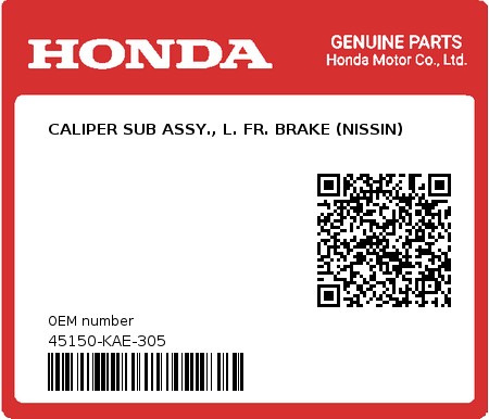 Product image: Honda - 45150-KAE-305 - CALIPER SUB ASSY., L. FR. BRAKE (NISSIN)  0