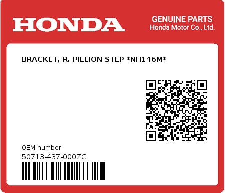 Product image: Honda - 50713-437-000ZG - BRACKET, R. PILLION STEP *NH146M*  0