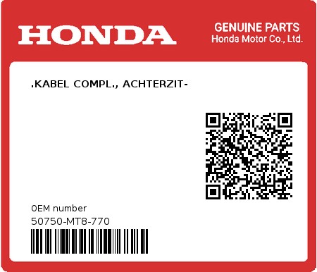 Product image: Honda - 50750-MT8-770 - .KABEL COMPL., ACHTERZIT-  0