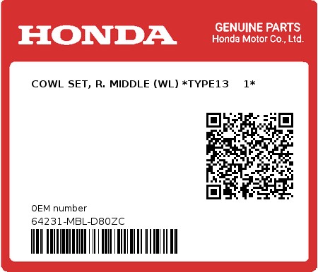 Product image: Honda - 64231-MBL-D80ZC - COWL SET, R. MIDDLE (WL) *TYPE13    1* 