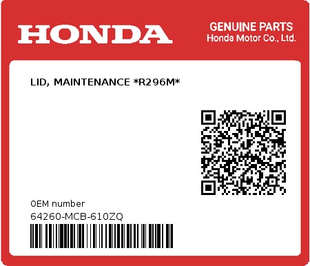 Product image: Honda - 64260-MCB-610ZQ - LID, MAINTENANCE *R296M*  0