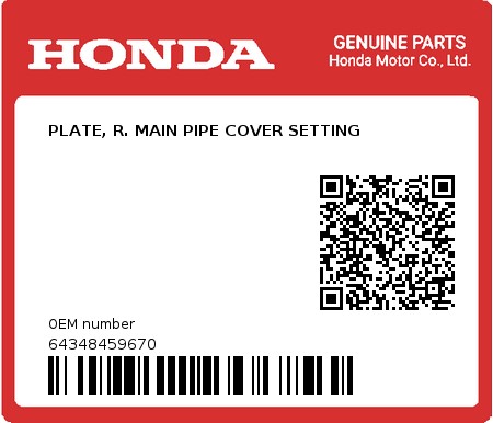 Product image: Honda - 64348459670 - PLATE, R. MAIN PIPE COVER SETTING 