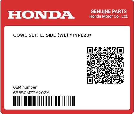Product image: Honda - 65350MZ2A20ZA - COWL SET, L. SIDE (WL) *TYPE23*  0