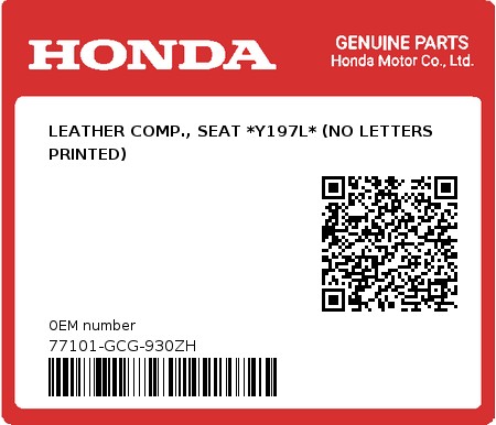 Product image: Honda - 77101-GCG-930ZH - LEATHER COMP., SEAT *Y197L* (NO LETTERS PRINTED)  0