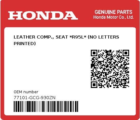 Product image: Honda - 77101-GCG-930ZN - LEATHER COMP., SEAT *R95L* (NO LETTERS PRINTED) 