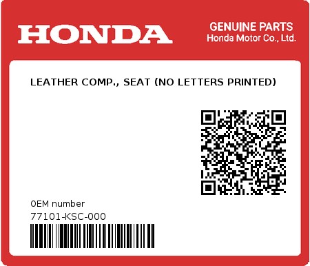 Product image: Honda - 77101-KSC-000 - LEATHER COMP., SEAT (NO LETTERS PRINTED)  0