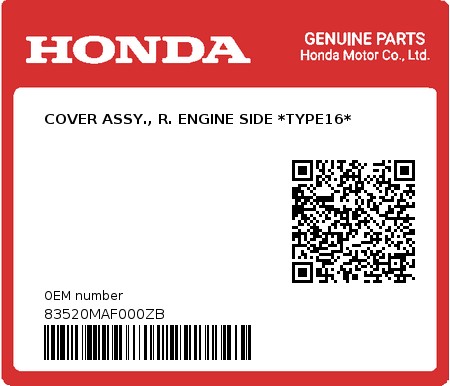 Product image: Honda - 83520MAF000ZB - COVER ASSY., R. ENGINE SIDE *TYPE16*  0