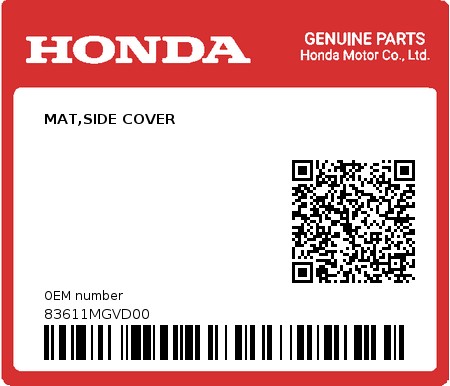 Product image: Honda - 83611MGVD00 - MAT,SIDE COVER  0