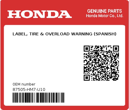 Product image: Honda - 87505-HM7-U10 - LABEL, TIRE & OVERLOAD WARNING (SPANISH) 