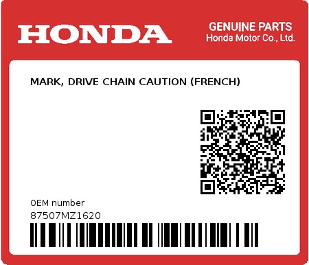 Product image: Honda - 87507MZ1620 - MARK, DRIVE CHAIN CAUTION (FRENCH) 