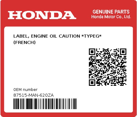 Product image: Honda - 87515-MAN-620ZA - LABEL, ENGINE OIL CAUTION *TYPEG* (FRENCH)  0