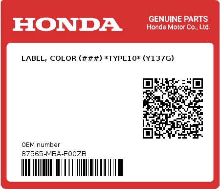 Product image: Honda - 87565-MBA-E00ZB - LABEL, COLOR (###) *TYPE10* (Y137G)  0