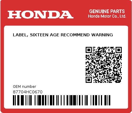 Product image: Honda - 87704HC0670 - LABEL, SIXTEEN AGE RECOMMEND WARNING 