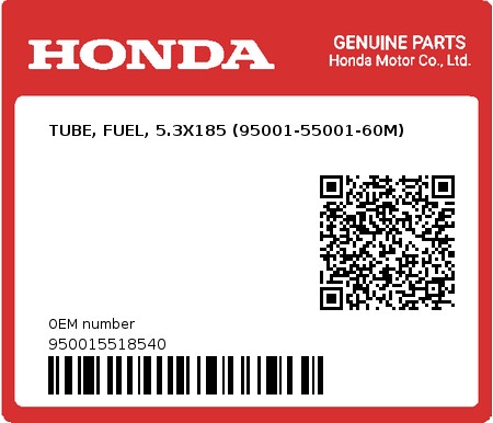 Product image: Honda - 950015518540 - TUBE, FUEL, 5.3X185 (95001-55001-60M)  0