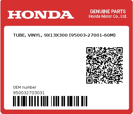 Product image: Honda - 950032703031 - TUBE, VINYL, 9X13X300 (95003-27001-60M)  0