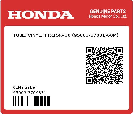 Product image: Honda - 95003-3704331 - TUBE, VINYL, 11X15X430 (95003-37001-60M)  0