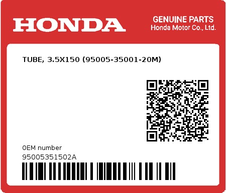 Product image: Honda - 95005351502A - TUBE, 3.5X150 (95005-35001-20M)  0