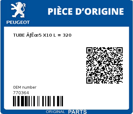 Product image: Peugeot - 770364 - TUBE ÃƒËœ5 X10 L = 320  0