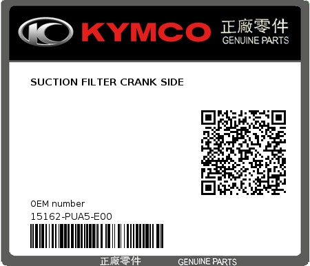 Product image: Kymco - 15162-PUA5-E00 - SUCTION FILTER CRANK SIDE 