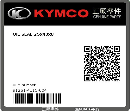 Product image: Kymco - 91261-4E15-004 - OIL SEAL 25x40x8 